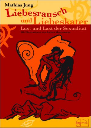 ISBN 9783891891322: Liebesrausch und Liebeskater - Lust und Last der Sexualität