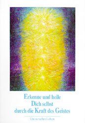 ISBN 9783892010647: Erkenne und heile Dich selbst durch die Kraft des Geistes