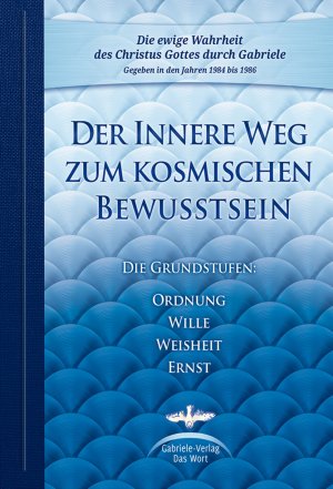 ISBN 9783892015376: Der Innere Weg zum kosmischen Bewusstsein - Die Grundstufen Ordnung, Wille, Weisheit, Ernst