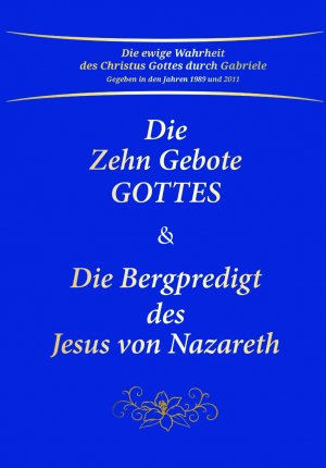 gebrauchtes Buch – Gabriele – Die Zehn Gebote Gottes & Die Bergpredigt des Jesus von Nazareth