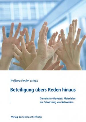 ISBN 9783892047162: Beteiligung übers Reden hinaus - Baukasten Gemeinsinn-Werkstatt: Materialien zur Entwicklung von Netzwerken