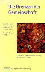 ISBN 9783892048183: Die Grenzen der Gemeinschaft - Konflikt und Vermittlung in pluralistischen Gesellschaften. Ein Bericht der Bertelsmann Stiftung and den Club of Rome