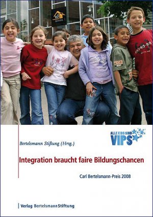 Bertelsmann Stiftung - Integration braucht faire Bildungschancen: Carl Bertelsmann-Preis 2008 Bildungspolitik Bildung Chancengleichheit Migrantenkinder Migrationshintergrund Politikwissenschaften Gesellschaftstheorie Wirtschaftswissenschaften Gesellschaftstruktur Sachbcher Politiker Gesellschaft Wirtschaft