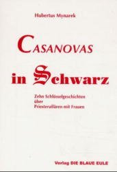 ISBN 9783892063391: Casanovas in schwarz - Zehn Schlüsselgeschichten über Priesteraffären mit Frauen