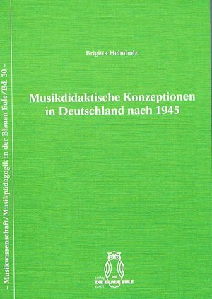 ISBN 9783892067573: Musikdidaktische Konzeptionen in Deutschland nach 1945