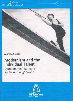 ISBN 9783892069362: "Modernism and the Individual Talent": Djuna Barnes' Romane Ryder und Nightwood