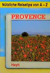 ISBN 9783892100232: Nützliche Reisetips von A - Z Provence