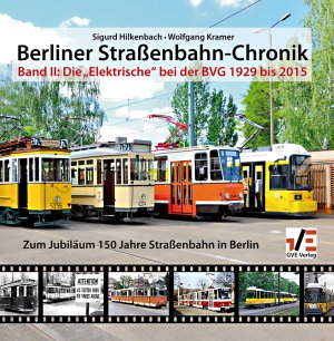 ISBN 9783892181507: Berliner Staßenbahn - Band 2., Die "Elektrische" bei der BVG von 1929 bis 2015