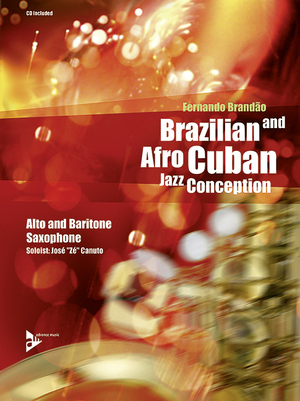 ISBN 9783892212201: Brazilian and Afro-Cuban Jazz Conception - Alto & Baritone Saxophone – 17 Intermediate Tunes with Additional Exercises and Grooves. Alt-(Bariton)Saxophon. Lehrbuch.