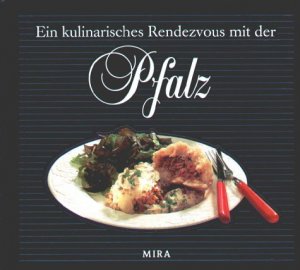 ISBN 9783892222071: Ein kulinarisches Rendezvous mit der Pfalz