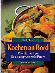 ISBN 9783892252313: Kochen an Bord. Rezepte und Tips für die anspruchsvolle Pantry