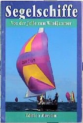 ISBN 9783892253105: Segelschiffe – Von der Jolle zum Windjammer