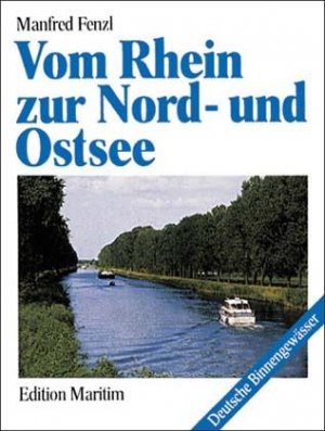 ISBN 9783892254461: Vom Rhein zur Nord- und Ostsee – Mit Flüssen und Kanälen zwischen Rhein, Ems und Elbe