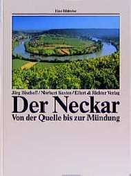 gebrauchtes Buch – Jörg Bischoff – Der Neckar (Eine Bildreise)