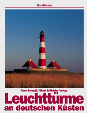 gebrauchtes Buch – Uwe Schnall – Leuchttürme an deutschen Küsten. Eine Bildreise