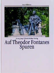 ISBN 9783892346371: Auf Theodor Fontanes Spuren durch die Mark Brandenburg