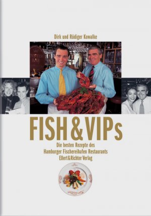 ISBN 9783892349532: Fish & VIPs – Fischereihafen-Restaurant-Kochbuch