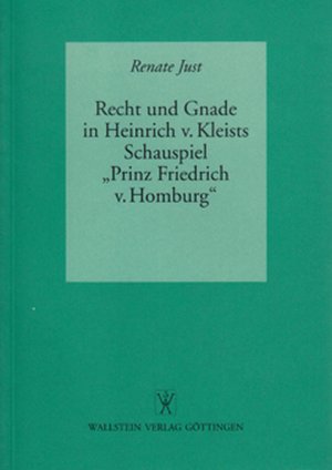 ISBN 9783892440611: Recht und Gnade in Heinrich von Kleists Schauspiel »Prinz Friedrich von Homburg«