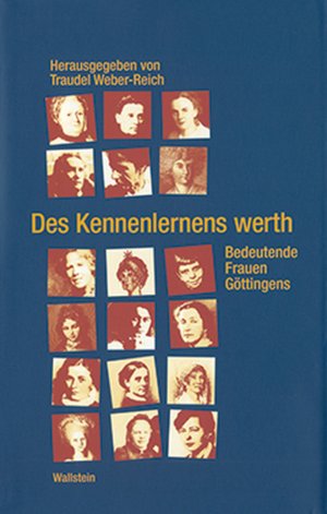 ISBN 9783892442073: Des Kennenlernens werth – Bedeutende Frauen Göttingens