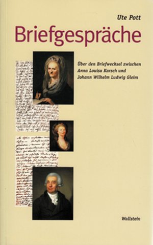 ISBN 9783892442196: Briefgespräche – Über den Briefwechsel zwischen Anna Louisa Karsch und Johann Wilhelm Ludwig Gleim. Mit einem Anhang bislang ungedruckter Briefe aus der Korrespondenz zwischen Gleim und Caroline Luise von Klencke