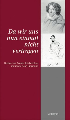 ISBN 9783892442417: Da wir uns nun einmal nicht vertragen – Bettine von Arnims Briefwechsel mit ihrem Sohn Siegmund