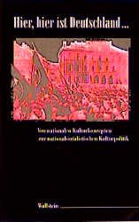 ISBN 9783892442790: Hier, hier ist Deutschland... - Von nationalen Kulturkonzepten zur nationalsozialistischen Kulturpolitik