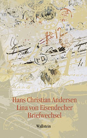 ISBN 9783892446484: Hans Christian Andersen - Lina von Eisendecher – Briefwechsel