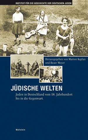 ISBN 9783892448884: Jüdische Welten – Juden in Deutschland vom 18. Jahrhundert bis in die Gegenwart