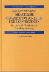 ISBN 9783892713104: Didaktische Organisation von Lehr- und Lernprozessen – Ein Lehrbuch für Schule und Erwachsenenbildung