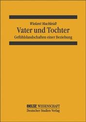 gebrauchtes Buch – Wielant Machleidt – Vater und Tochter. Affekttypologie einer Beziehung