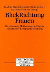 ISBN 9783892715658: BlickRichtung Frauen : Theorien und Methoden geschlechtsspezifischer Rezeptionsforschung