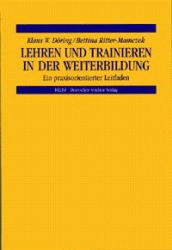 ISBN 9783892717447: Lehren und Trainieren in der Weiterbildung – Ein praxisorientierter Leitfaden