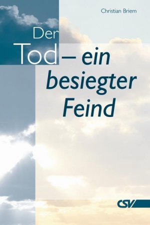 ISBN 9783892873051: Der Tod - ein besiegter Feind – Bibel-Auslegung zum 1. Korintherbrief 15