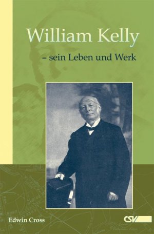 ISBN 9783892873891: William Kelly – sein Leben und Werk