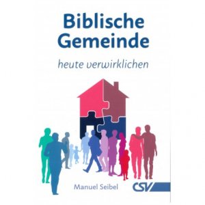 ISBN 9783892874089: Biblische Gemeinde - heute verwirklichen