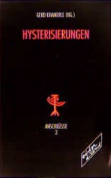 ISBN 9783892956495: Hysterisierungen