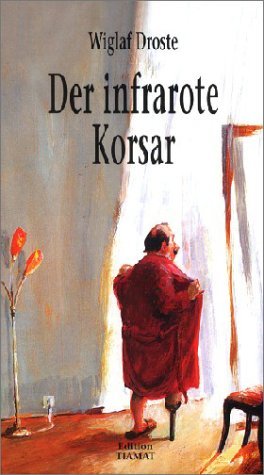 ISBN 9783893200634: Der infrarote Korsar: Neue Texte: Ausgesuchte neue Texte (Critica Diabolis) Bittermann, Klaus; Droste, Wiglaf and Hurzlmeier, Rudi