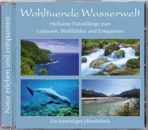 ISBN 9783893215829: Naturgeräusche: Wohltuende Wasserwelt