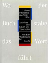 gebrauchtes Buch – Kurt Weidemann – Wo der Buchstabe [das Wort führt]. Ansichten über Schrift und Typographie.