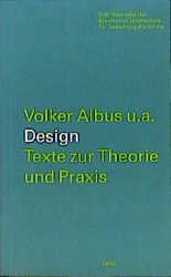 ISBN 9783893227389: Design - Texte zur Theorie und Praxis - Schriftenreihe der Staatlichen Hochschule für Gestaltung Karlsruhe - Band 6