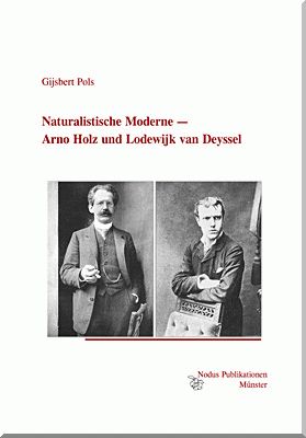 ISBN 9783893230198: Naturalistische Moderne — Arno Holz und Lodewijk van Deyssel