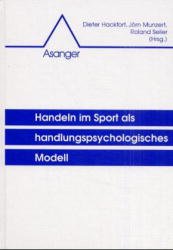 ISBN 9783893343539: Handeln im Sport als handlungspsychologisches Modell