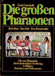 ISBN 9783893500789: Die großen Pharaonen Ihr LebenIhre Zeit Ihre Kunstwerke