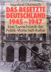 ISBN 9783893505425: Cronik deutscher Zeitgeschichte. Das besetzte Deutschland 1945 - 1947