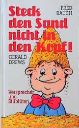 ISBN 9783893507573: Steck den Sand nicht in den Kopf