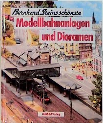 gebrauchtes Buch – Modellbahnanlagen und Dioramen Stein – Modellbahnanlagen und Dioramen Stein, Bernhard