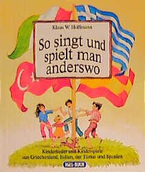 ISBN 9783893530373: So singt und spielt man anderswo