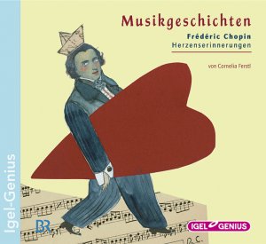 ISBN 9783893532223: Musikgeschichten: Frédéric Chopin - Herzenserinnerungen