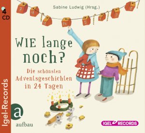 neues Hörbuch – Klaus Kordon, Hans Christian Andersen – Wie lange noch? Die schönsten Adventsgeschichten in 24 Tagen (4 CDs) - NEU und OVP