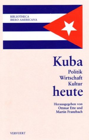 ISBN 9783893545759: Kuba heute – Politik, Wirtschaft, Kultur